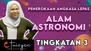 eTuisyen TINGKATAN 3 SAINS Bab 10  Penerokaan Angkasa Lepas Alam Astronomi [upl. by Kristal]