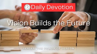 Vision Builds the Future [upl. by Anera]