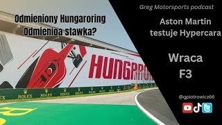 Odnowiony Hungaroring podgrzeje temperaturę w GP Węgier  Greg Motorsports podcast [upl. by Arvad]