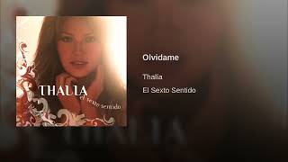 Olvidame  Thalía [upl. by Naihr]