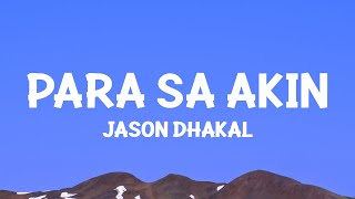 jasondhakal  Para Sa Akin Lyrics [upl. by Derrik952]