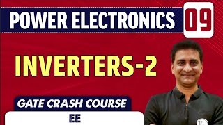 Power Electronics 09  Inverters2  EE amp IN  GATE Crash Course [upl. by Yllim227]