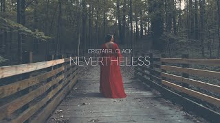 Nevertheless  Cristabel Clack [upl. by Lerat]