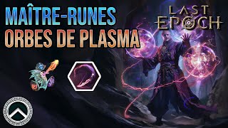 MAÎTRERUNES  ORBES DE PLASMA ★ BUILD LAST EPOCH [upl. by Thor31]