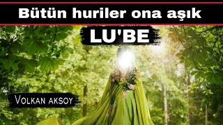 Bütün huriler ona aşık LUBE  Volkan aksoy [upl. by Giardap]