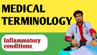 Medical terminology ll Inflammatory conditions ll explain in hindi ll nursing ll GNM ll medical ll [upl. by Siron]