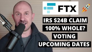 FTX Updates Can Creditors Get 100 Back IRS 24 Billion Claim amp Future Dates [upl. by Fianna]