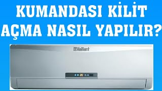 Vaillant Klima Kumandası Kilit Açma Nasıl Yapılır [upl. by Naivatco147]