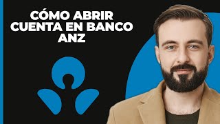 Cómo abrir una cuenta en línea de ANZ 2024 [upl. by Wincer]