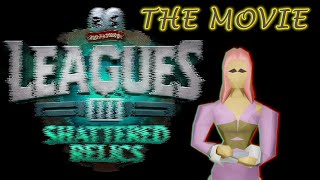 Shattered Relics Leagues 3 THE MOVIE OSRS [upl. by Gennie]