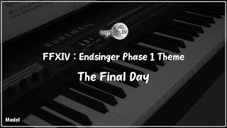 FFXIV 효월의 종언 OST  The Final Day 종언을 노래하는 자 1페이즈 테마 피아노 어레인지｜Endsinger Phase 1 Theme [upl. by Algie412]