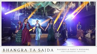 Bhangra Ta Sajda  Navdeep amp Parvis Wedding Dance Performance  Reception [upl. by Airehc]