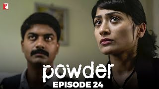 Powder  Full Episode 24  TV Series [upl. by Anastatius]