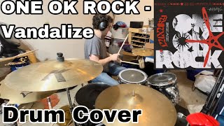 ONE OK ROCK  Vandalize  Drum Cover [upl. by Hjerpe131]