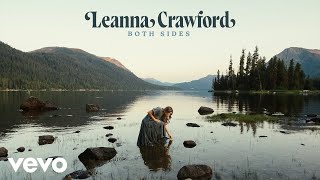 Leanna Crawford  Both Sides Official Audio Video [upl. by Adlay]