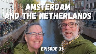 EP 35 Amsterdam and the Netherlands [upl. by Cleland623]