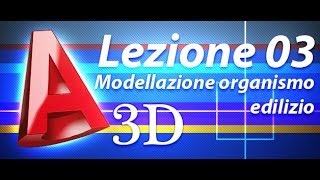 Autocad 3d Tutorial  Lezione 03  Modellazione di un organismo edilizio [upl. by Noach]