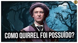 COMO O PROFESSOR QUIRRELL FOI POSSUÃDO POR LORD VOLDEMORT [upl. by Bikales]