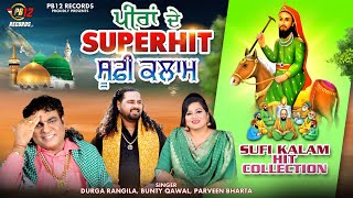 Peeran De Superhit Sufi Kalaam  Durga Rangila  Bunty Qawwal  Parveen Bharta  New Sufi Songs 2024 [upl. by Nosyarg]