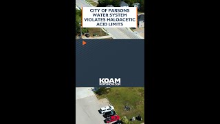 Parsons water system exceeds Haloacetic Acid limits What to know  KOAM News Now [upl. by Lebisor]