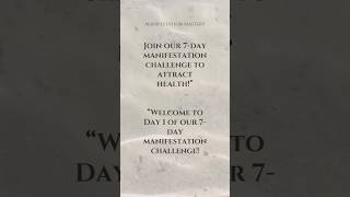 Join our 7day manifestation challenge to attract health Welcome to Day 1viralshort [upl. by Carrissa]