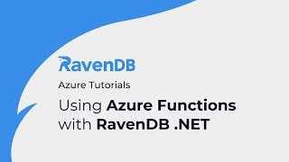 Using Azure Functions with RavenDB NET  RavenDB Tutorial [upl. by Bone]