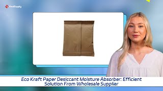 Eco Kraft Paper Desiccant Moisture Absorber Efficient Solution From Wholesale Supplier [upl. by Adlig]