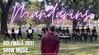 Mandarins Drumline 2021  DCI Finals  Show Music [upl. by Dalton]