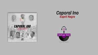 Caporal Ino  Esprit Négre Lyrics [upl. by Aihtiekal]