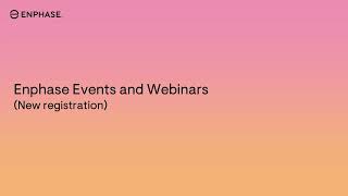 Enphase events and webinars Registration [upl. by Langill344]