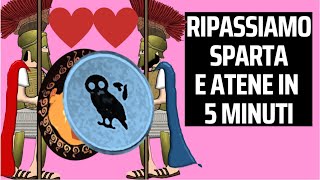 Ripassiamo Sparta e Atene in 5 minuti [upl. by Yatnohs204]