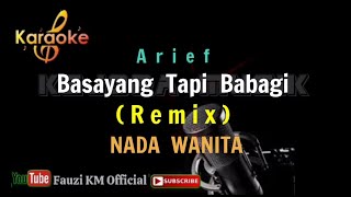 BASAYANG TAPI BABAGI KaraokeLirik NADA WANITA Versi REMIX [upl. by Yerocal563]