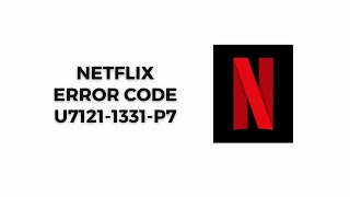 How To Resolve Netflix Error Code u71211331p7 [upl. by Nomaj]