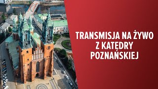 NA ŻYWO  Katedra Poznańska [upl. by Idzik]