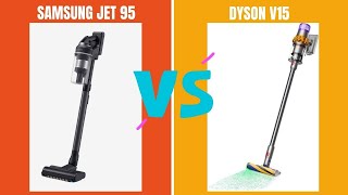 Samsung Jet 95 vs Dyson v15  Which One Is Better Comparison [upl. by Corley659]