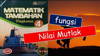 Video 11 Matematik Tambahan KSSM Tingkatan 4 Bab 1 FUNGSI  Fungsi Nilai Mutlak [upl. by Macdougall]