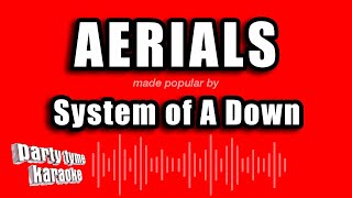 System of A Down  Aerials Karaoke Version [upl. by Pinter]