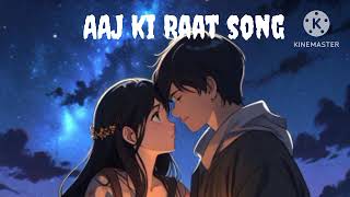 aaj ki raat lofi song Sowed reverbLoFi Song [upl. by Amrac]