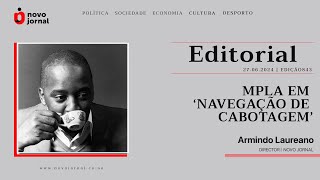 EDITORIALNOVOJORNAL  MPLA EM ‘NAVEGAÇÃO DE CABOTAGEM’ [upl. by Notsob]