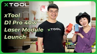 xTool D1 Pro 40w Laser Module Launch [upl. by Brinkema890]