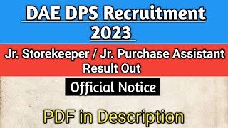 DAE DPS Jr Storekeeper  Jr Purchase Assistant Result Out 2023  DAE DPS Result Out  Full Details [upl. by Lagas]