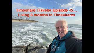 Timeshare Traveler Episode 42… Living 6 months in Timeshares [upl. by Iduj316]