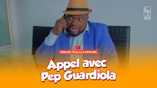 Fingon Tralala  Appel Avec Pep Guardiola President Faro Faro  Partie 8 [upl. by Thilda]