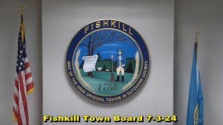 Fishkill Town Board 7 3 24 [upl. by Petty]