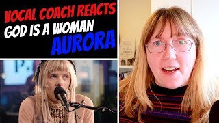 God is a woman Ariana Grande AURORA  Vocal Coach Reaction [upl. by Treacy]