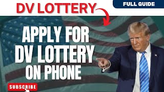 How to Apply for American DV Lottery on Phone Full Guide 2024 [upl. by Notgnirrab]