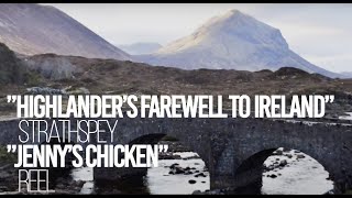 HIGHLANDERS FAREWELL TO IRELAND  JENNYS CHICKENS [upl. by Ensoll]