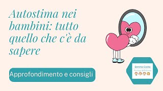 Autostima e bambini tutto quello che devi sapere [upl. by Domeniga]