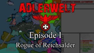 Adlerwelt COMEBACK  AHOE Series  Episode 1  Rogue of Reichsadler [upl. by Amilas64]