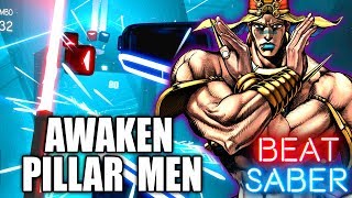 Beat Saber  Awaken Pillar Men Custom Song [upl. by Noeled253]